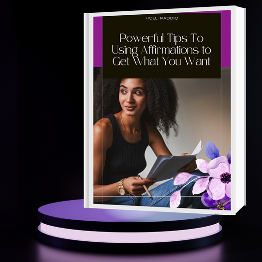 Powerful Tips to Using Affirmation to get What You Want